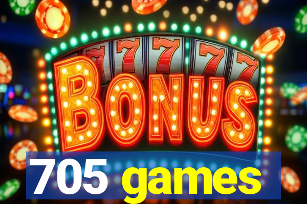 705 games